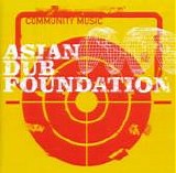 Asian Dub Foundation - Community Music