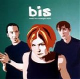 Bis - Music For A Stranger World
