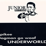 Underworld - Spikee / Dogman Go Woof