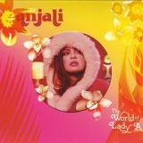 Anjali - The World Of Lady A