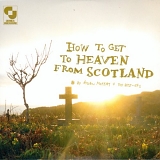 Aidan Moffat & The Best-Ofs - How To Get To Heaven From Scotland