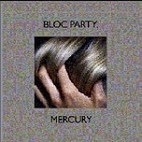 Bloc Party - Mercury