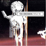 The Breeders - Title TK