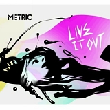 Metric - Live It Out