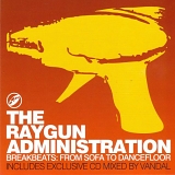 Various artists - The Raygun Administration - Breakbeats: From Sofa To Dancefloor