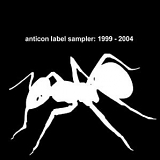 Various artists - Anticon Label Sampler: 1999 - 2004