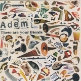 Adem - These Are Your Friends