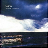 Sophia - Technology Won't Save Us