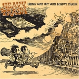 Heavy Trash - Going Way Out With Heavy Trash