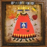 Sparklehorse - Dreamt For Light Years In The Belly Of A Mountain