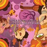 Super Furry Animals - Dark Days/Light Years