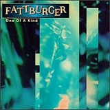 Fattburger - One of a Kind