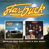 Starbuck - Moonlight Feels Right (1976) /  Rock 'n' Roll Rocket (1977)