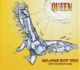 Queen - No-One But You (Only The Good Die Young)