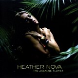 Heather Nova - The Jasmine Flower