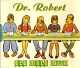 Dr. Robert - Ele Mele Muh