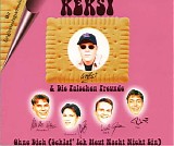 Keksi Und Die Falschen Freunde - Ohne Dich [Schiaf' Ich Heut' Nacht Nicht Ein]