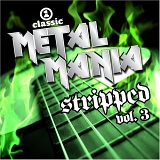 Various artists - VH1 Classic Metal Mania Stripped Vol. 3