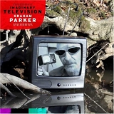 Parker, Graham - Imaginary Television