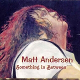 Matt Andersen - Something In Between