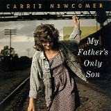 Carrie Newcomer - My Father's Only Son