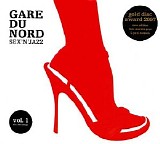 Gare Du Nord - Sex 'N' Jazz-(Limited Edition)