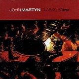 John Martyn - Classics Live