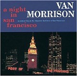 Van Morrison - A Night In San Francisco (Remastered)