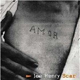 Joe Henry - Scar