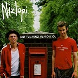 Nizlopi - Half These Songs Are About You