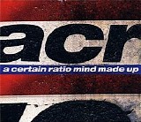 A Certain Ratio - Mind Made Up - 2008