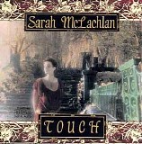 Sarah McLachlan - Touch