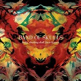 Band Of Skulls - Baby Darling Doll Face Honey [+digital booklet]