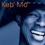 Keb' Mo' - Keb Mo Slow Down