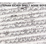 Stephan Eicher - spielt Noise Boys
