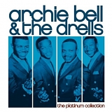 Archie Bell & The Drells - The Platinum Collection