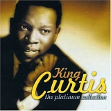 King Curtis - The Platinum Collection