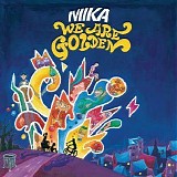 Mika - We Are Golden