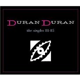 Duran Duran - The Singles 81-85