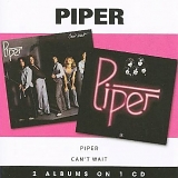 Piper - Piper (1976) / Can't Wait (1977)