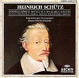 Hanns-Martin Schneidt / Regenburger Domspatzen - SchÃ¼tz: Motets for Double Chorus