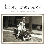 Kim Carnes - Chasin' Wild Trains