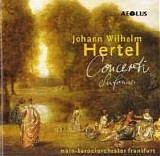 Hertel - Concerti and Sinfonias
