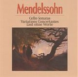 Mendelssohn - Mendelssohn - Cello Sonatas