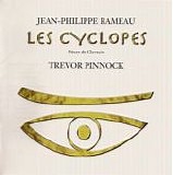 Rameau - Rameau: Les Cyclopes