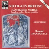 Bruhns - Nicolaus Bruhns - Complete organ works