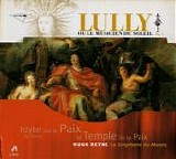 Lully - LULLY: Temple de la Paix & Idylle sur la Paix
