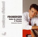Froberger - Suites & Toccatas - C Rousset