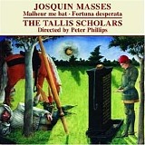 Desprez - Josquin: Missa Malheur Me Bat; Missa Fortuna Desperata