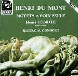 Du Mont - Motets a Voix Seule - (Ricercar Consort)